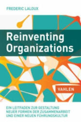 Reinventing Organizations - Frederic Laloux (ISBN: 9783800649136)