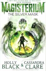 Cassandra Clare: The Silver Mask Magisterium 4 (ISBN: 9780552567749)