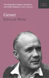 Edmund White - Genet - Edmund White (ISBN: 9780099450078)