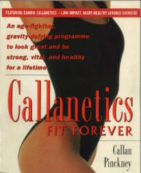 Callanetics Fit Forever - Callan Pinckney (ISBN: 9780091954819)