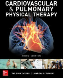 Cardiovascular and Pulmonary Physical Therapy, Third Edition - William Deturk (ISBN: 9781259837951)