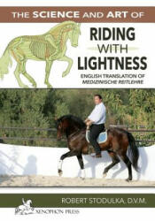 Science and Art of Riding in Lightness - Robert Stodulka (ISBN: 9780933316478)