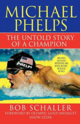 Michael Phelps - Bob Schaller, Jason Lezak, Rowdy Gaines (ISBN: 9780312573812)