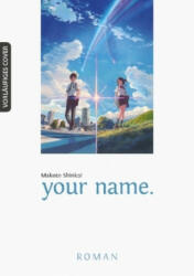 your name. - Makoto Shinkai, Claudia Peter (ISBN: 9783770496778)