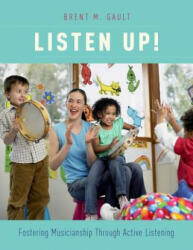 Listen Up! - Brent M. Gault (ISBN: 9780199990511)