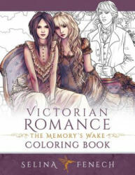 Victorian Romance - The Memory's Wake Coloring Book (ISBN: 9780648026914)