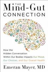 Mind-Gut Connection - Emeran Mayer (ISBN: 9780062376558)