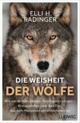 Die Weisheit der Wölfe - Elli H. Radinger (ISBN: 9783453280939)