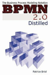 BPMN 2.0 Distilled - Patrice Briol (ISBN: 9781446104064)
