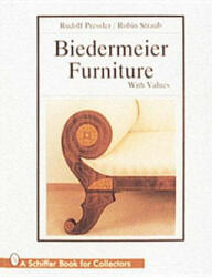 Biedermeier Furniture - Robin Straub (ISBN: 9780764301551)