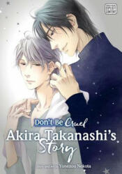 Don't Be Cruel: Akira Takanashi's Story - Yonezou Nekota (ISBN: 9781421586991)