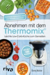 Abnehmen mit dem Thermomix - Doris Muliar (ISBN: 9783868837728)