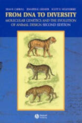 From DNA to Diversity - Molecular Genetics and the Evolution of Animal Design 2e - S. Carroll (ISBN: 9781405119504)