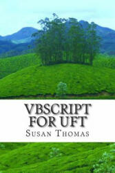 VBScript for Uft - Mrs Susan Thomas (ISBN: 9781499214017)