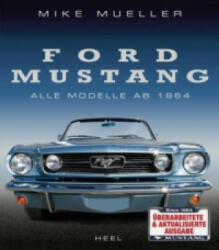 Ford Mustang - Mike Mueller (ISBN: 9783958433588)