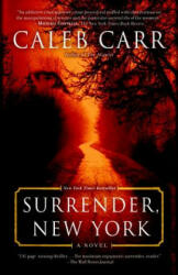 Surrender, New York - Caleb Carr (ISBN: 9780399591556)