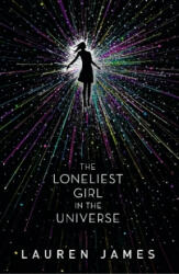 Loneliest Girl in the Universe - Lauren James (ISBN: 9781406375473)