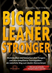 Bigger Leaner Stronger - Michael Matthews (ISBN: 9783946566205)