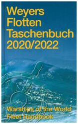 Weyers Flottentaschenbuch 2020/2022. Warships of the World Fleet Handbook - Werner Globke (ISBN: 9783763745203)