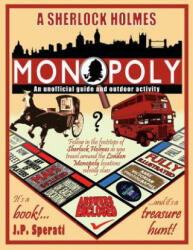Sherlock Holmes Monopoly - An unofficial guide and outdoor activity (Standard B&W edition) - J. P. SPERATI (ISBN: 9781901091649)