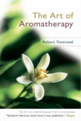 Art Of Aromatherapy - Robert Tisserand (ISBN: 9780852071403)