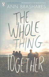 Whole Thing Together - Ann Brashares (ISBN: 9780141386300)