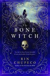 The Bone Witch - Rin Chupeco (ISBN: 9781492652786)