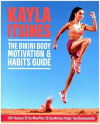 Bikini Body Motivation and Habits Guide - Kayla Itsines (ISBN: 9781509844371)