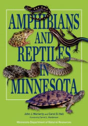 Amphibians and Reptiles in Minnesota - John J. Moriarty, Carol D. Hall (ISBN: 9780816690916)