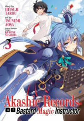 Akashic Records of Bastard Magical Instructor Vol. 3 - Tarou Hitsuji, Aosa Tsunemi (ISBN: 9781626927179)