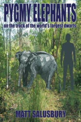 Pygmy Elephants - Matt Salusbury (ISBN: 9781909488151)