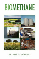 Biomethane - Dr John G Ingersoll (ISBN: 9781441584816)