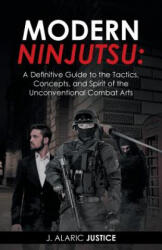 Modern Ninjutsu - J. Alaric Justice (ISBN: 9781504349352)