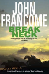 Break Neck - John Francome (ISBN: 9780747247043)