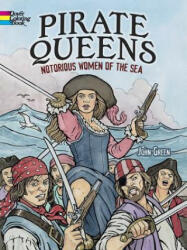 Pirate Queens: Notorious Women of the Sea - John Green (ISBN: 9780486783345)