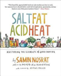 Salt, Fat, Acid, Heat - Samin Nosrat, Wendy MacNaughton (ISBN: 9781476753836)