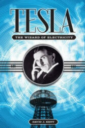 Tesla - The Wizard of Electricity (ISBN: 9781435142978)