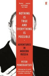 Nothing is True and Everything is Possible - Peter Pomerantsev (ISBN: 9780571338528)