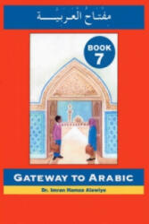 Gateway to Arabic - Book 7 (ISBN: 9780954750992)
