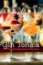 Gin Tonica - David T. Smith (ISBN: 9781849758536)