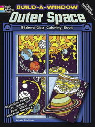 Build a Window Stained Glass Coloring Book, Outer Space - Arkady Roytman (ISBN: 9780486483924)