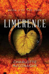 Limerence: Book Three of the Cure (ISBN: 9781760302337)