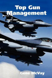 Top Gun Management - Gene McVay (ISBN: 9781430325109)