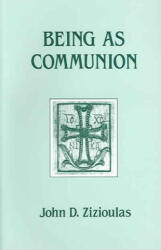Being as Communion - John D. Zizioulas (ISBN: 9780881410297)
