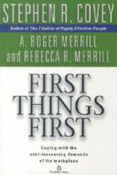 First Things First - Stephen R. Covey (ISBN: 9780743468596)