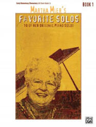 MARTHA MIER FAVORITES SOLOS BOOK 1 - MARTHA MIER (ISBN: 9780739039311)
