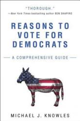 REASONS TO VOTE FOR DEMOCRATS - Michael J. Knowles (ISBN: 9781501180125)