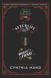 The Afterlife of Holly Chase: A Christmas and Holiday Book - Cynthia Hand (ISBN: 9780062318503)