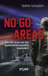 Schubert, S: No-Go-Areas - Stefan Schubert (ISBN: 9783864453991)