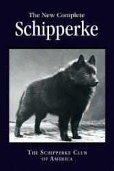 New Complete Schipperke - The Schipperke Club of America (ISBN: 9781441564115)